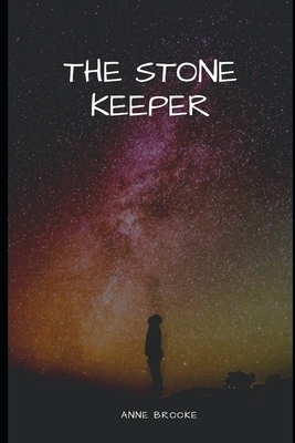 The Stone Keeper by Anne Brooke