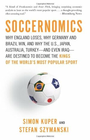 Soccernomics by Stefan Szymanski, Simon Kuper