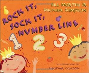 Rock It, Sock It, Number Line by Bill Martin Jr., Michael Sampson