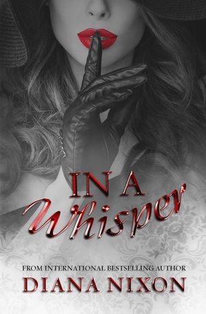 In A Whisper by Diana Nixon