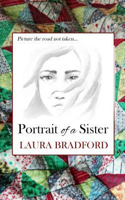 Portrait of a Sister by Laura Bradford