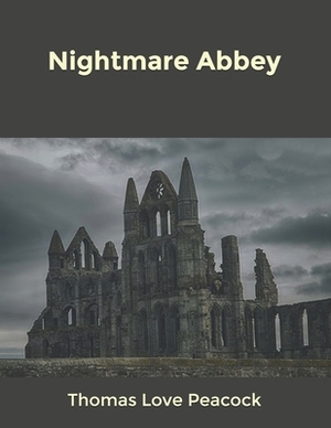 Nightmare Abbey by Thomas Love Peacock