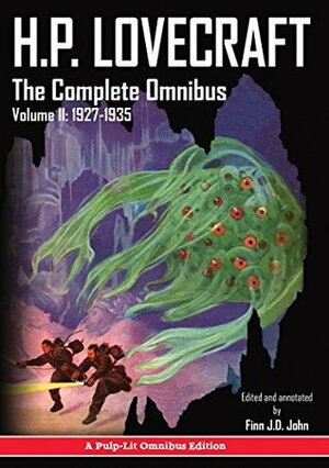 H.P. Lovecraft, The Complete Omnibus Collection, Volume II:: 1927-1935 by Finn J.D. John, H.P. Lovecraft