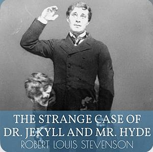 The Strange Case Of Dr. Jekyll And Mr. Hyde: by Robert Louis Stevenson