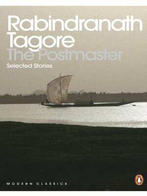 The Postmaster Selected Stories  by William Radice, Rabindranath Tagore