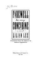 Farewell to My Concubine: A Novel by Lilian Lee