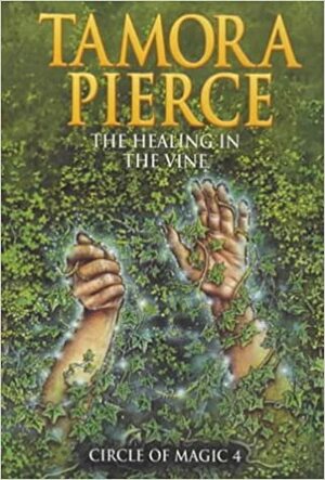 The Healing in the Vine by Tamora Pierce