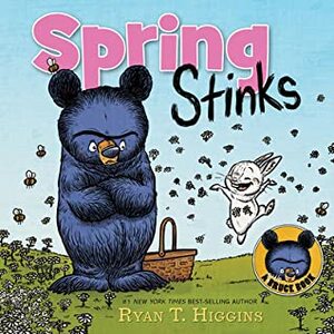 Spring Stinks by Ryan T. Higgins