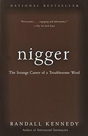 Nigger by Randall Kennedy