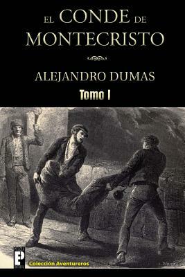 El Conde de Montecristo (Tomo I) by Alexandre Dumas