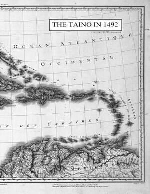 The Taino in 1492 by Gene Waddell
