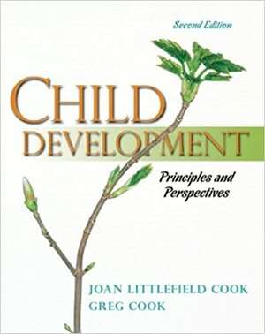 Child Development: Principles and Perspectives with MyDevelopmentLab Pegasus by Joan Littlefield Cook, Greg Cook