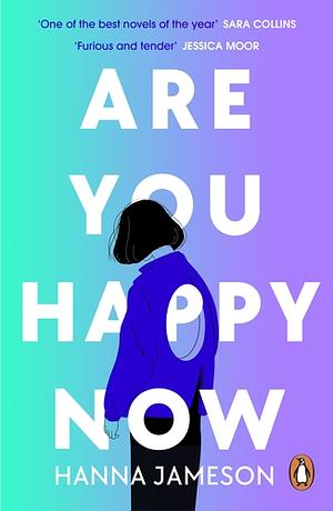 Are You Happy Now by Hanna Jameson