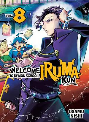 Welcome to Demon School! Iruma-kun, Vol. 8 by Osamu Nishi