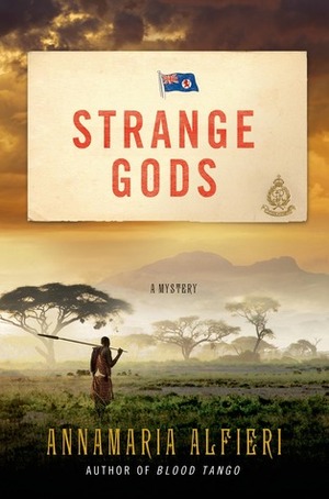 Strange Gods: A Mystery by Annamaria Alfieri