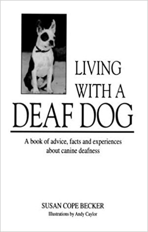 Living with a Deaf Dog by Susan C. Becker