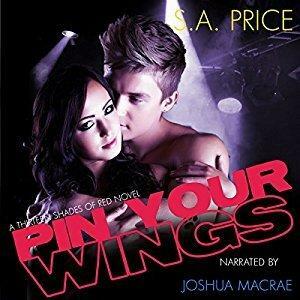 Pin Your Wings by Audra Price, S.A. Price