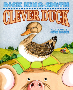 Clever Duck by Dick King-Smith, Nick Bruel