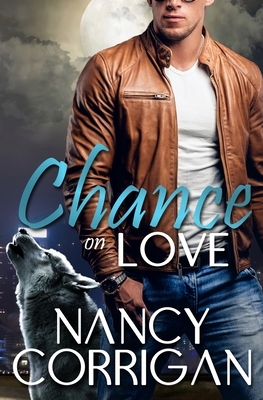 Chance on Love by Nancy Corrigan