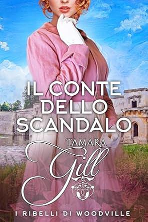 Il Conte dello scandalo by Tamara Gill