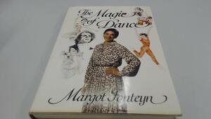 Magic of Dance by Margot Fonteyn
