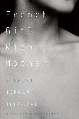 French Girl with Mother: A Novel by Norman Ollestad, Norman Ollestad