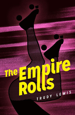 The Empire Rolls by Trudy Lewis