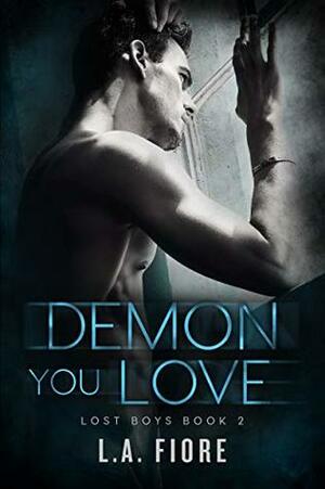 Demon You Love by L.A. Fiore