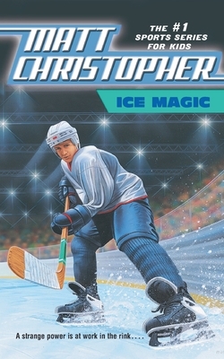 Ice Magic by Matt Christopher