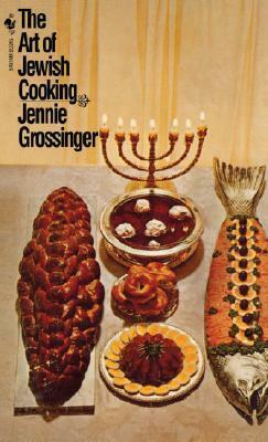 The Art of Jewish Cooking by Jennie Grossinger