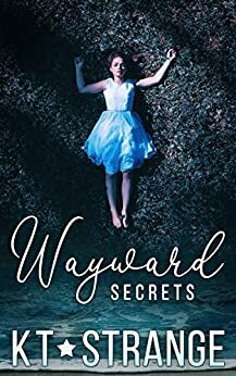 Wayward Secrets by K.T. Strange