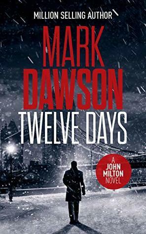 Twelve Days by Mark Dawson