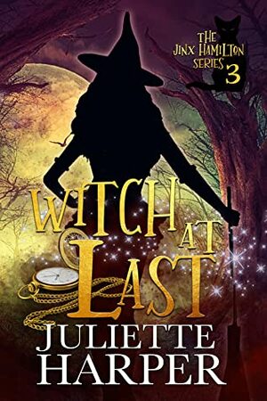 Witch at Last by Juliette Harper