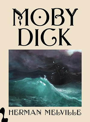 Moby Dick by Herman Melville