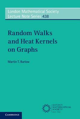 Random Walks and Heat Kernels on Graphs by Martin T. Barlow