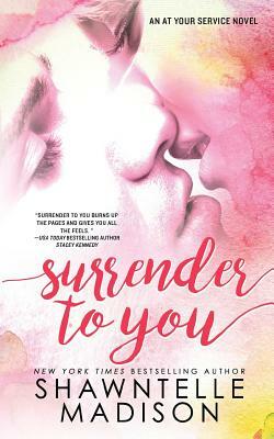 Surrender to You by Shawntelle Madison