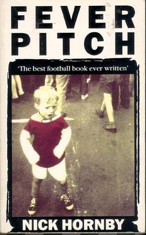 Fever Pitch by Nick Hornby