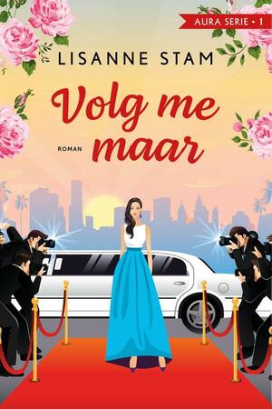 Volg me maar by Lisanne Stam