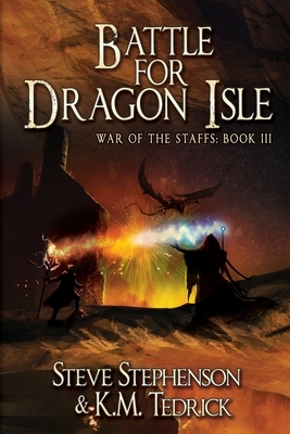 Battle for Dragon Isle by Steve Stephenson, K. M. Tedrick