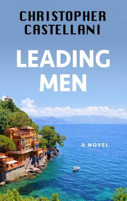 Leading Men by Christopher Castellani