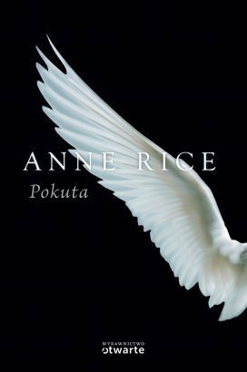 Pokuta by Anne Rice, Grażyna Smosna