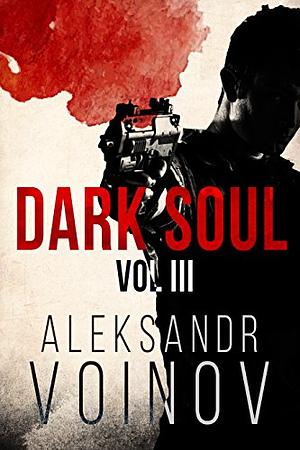 Dark Soul, Volume III by Aleksandr Voinov