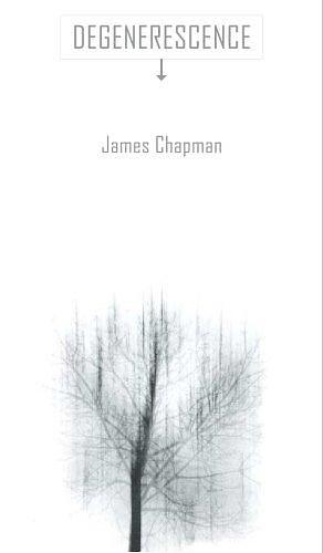 Degenerescence by James Chapman