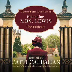 Behind the Scenes of Becoming Mrs. Lewis by Patti Callahan