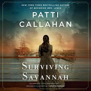 Surviving Savanna by Patti Callahan Henry, Patti Callahan Henry