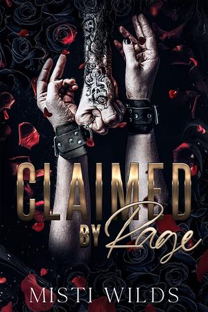 Claimed by Rage by Misti Wilds, Misti Wilds