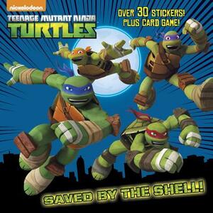 Saved by the Shell! (Teenage Mutant Ninja Turtles) by Random House
