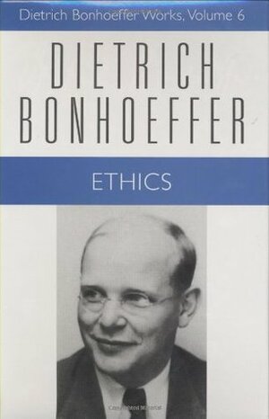 Ethics by Clifford J. Green, Dietrich Bonhoeffer