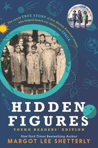 Hidden Figures Young Readers' Edition by Margot Lee Shetterly