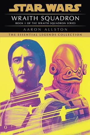 Wraith Squadron: Star Wars Legends (X-Wing) by Aaron Allston